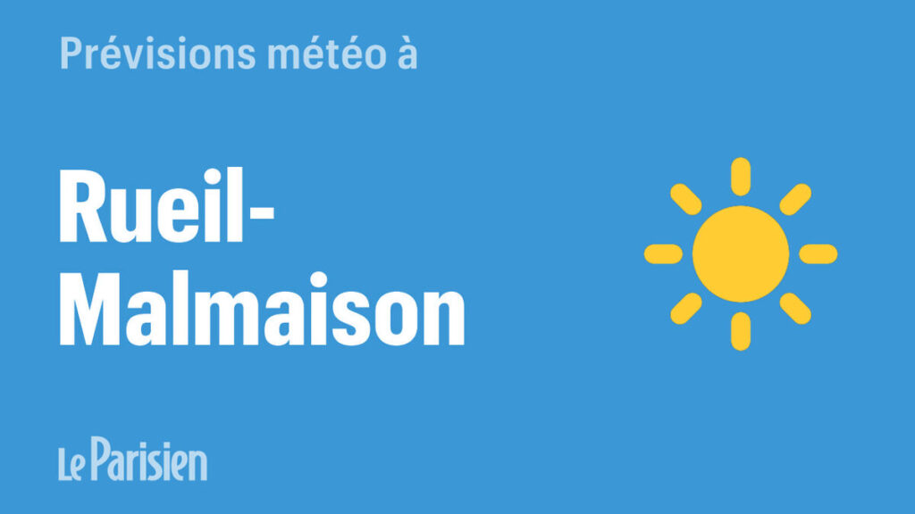 , Rueil-Malmaison; Météo à Rueil-Malmaison (92) : Prévisions 7 Jours
